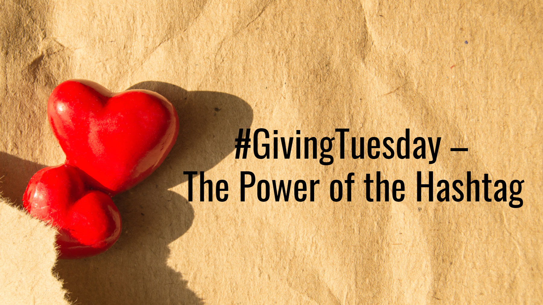 Giving Tuesday – the Power of Hashtags